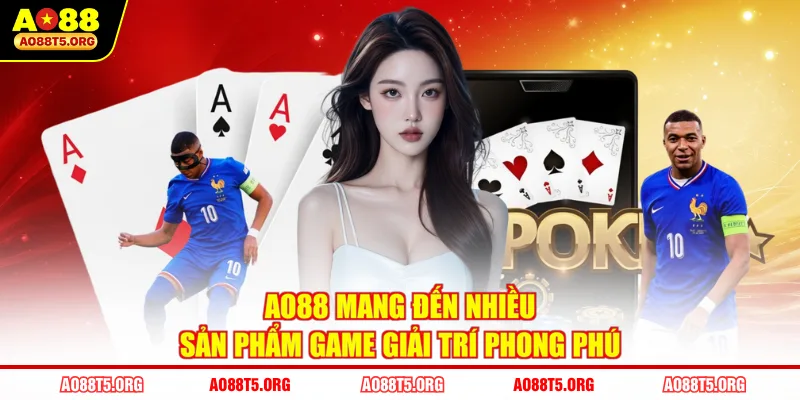 AO88 mang đến nhiều sản phẩm game giải trí phong phú 