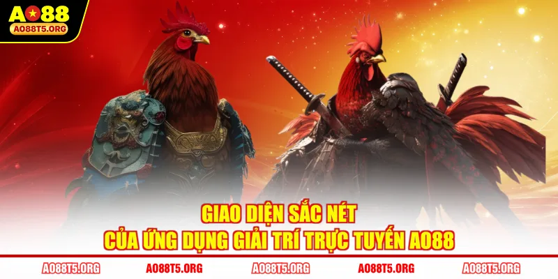 Giao diện sắc nét của ứng dụng giải trí trực tuyến AO88