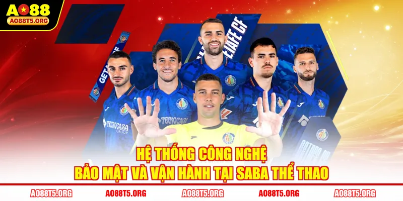 Hệ thống công nghệ bảo mật và vận hành tại Saba Thể Thao