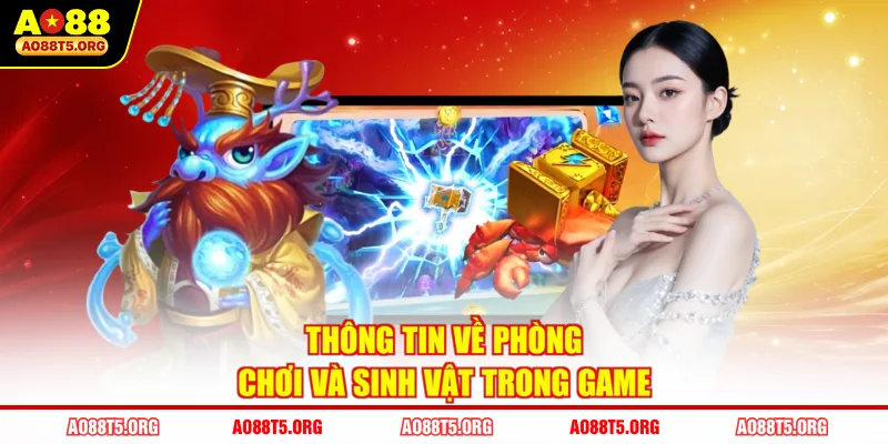 Thông tin về phòng chơi và sinh vật trong game